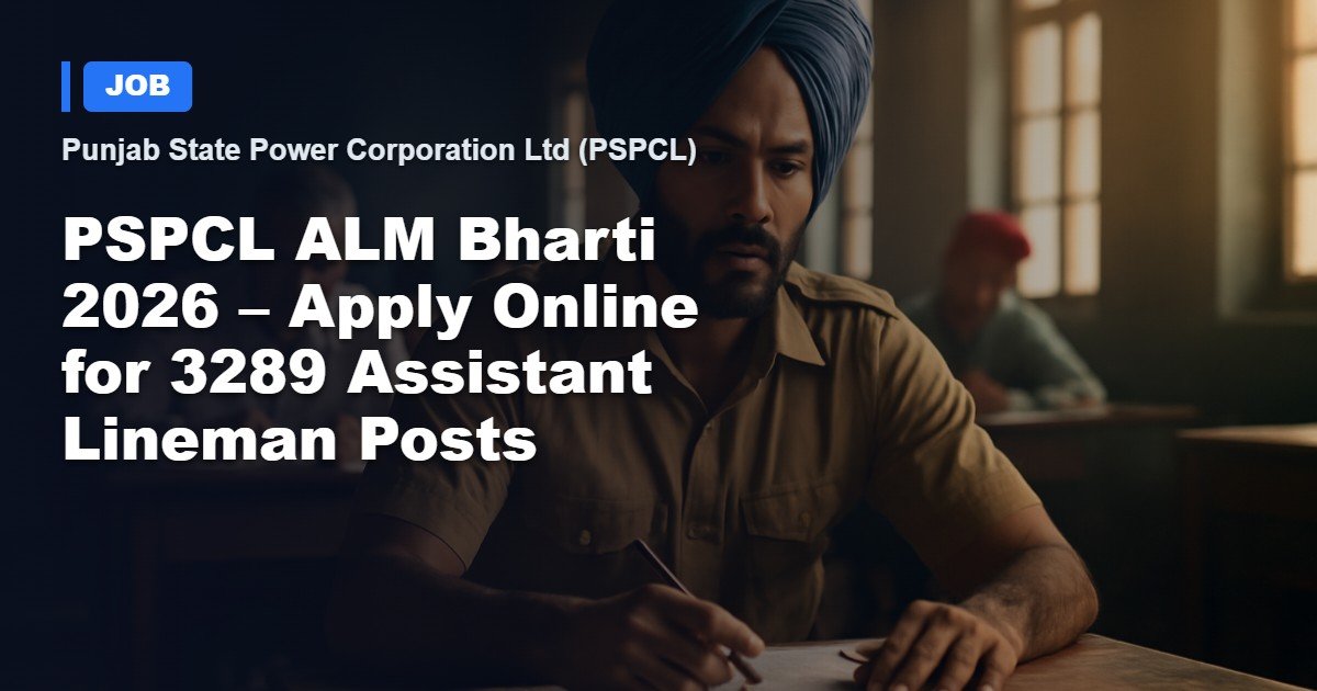 PSPCL ALM Bharti 2026 – Register Now for 3289 Assistant Lineman Vacancies