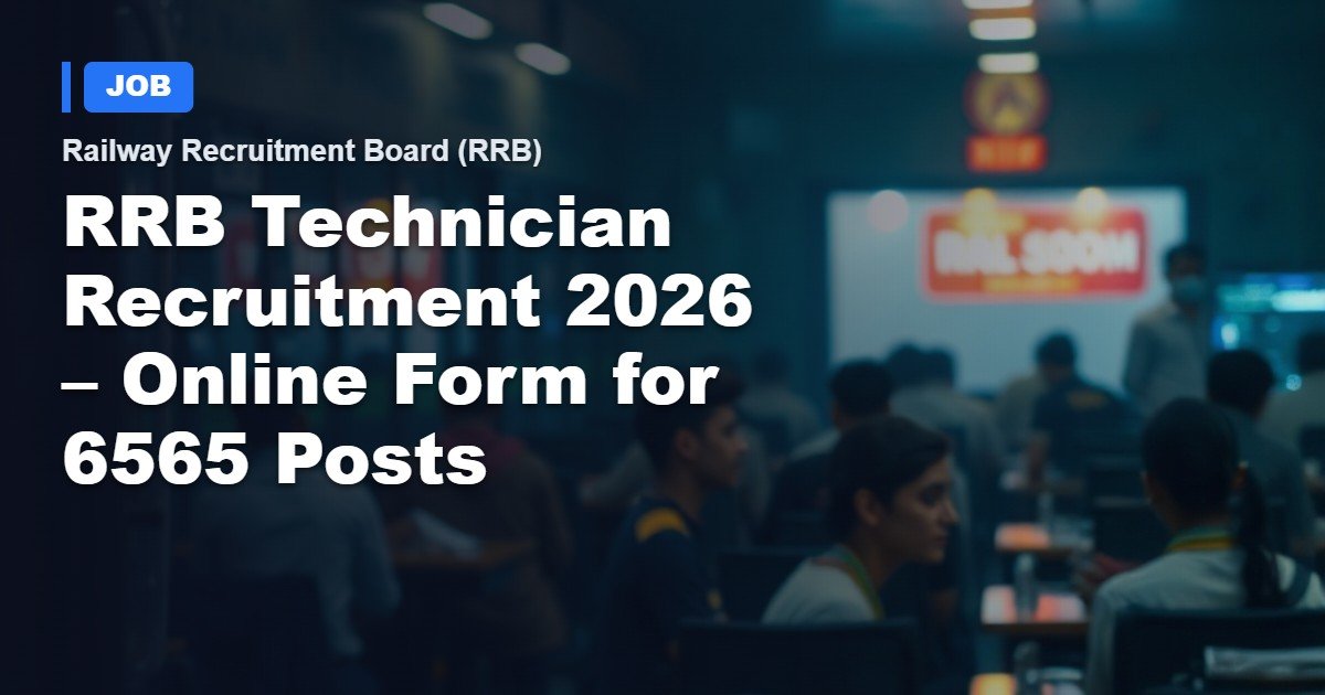 RRB Technician Jobs 2026 – Apply for 6,565 Railway Positions Today